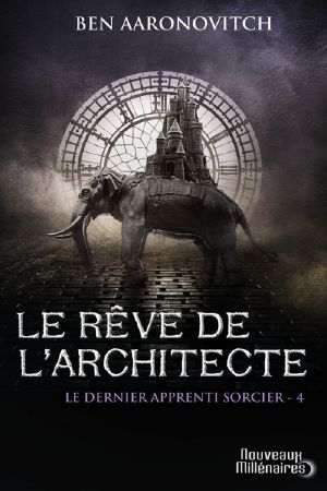 [Le dernier apprenti sorcier 04] • Le rêve de l'architecte